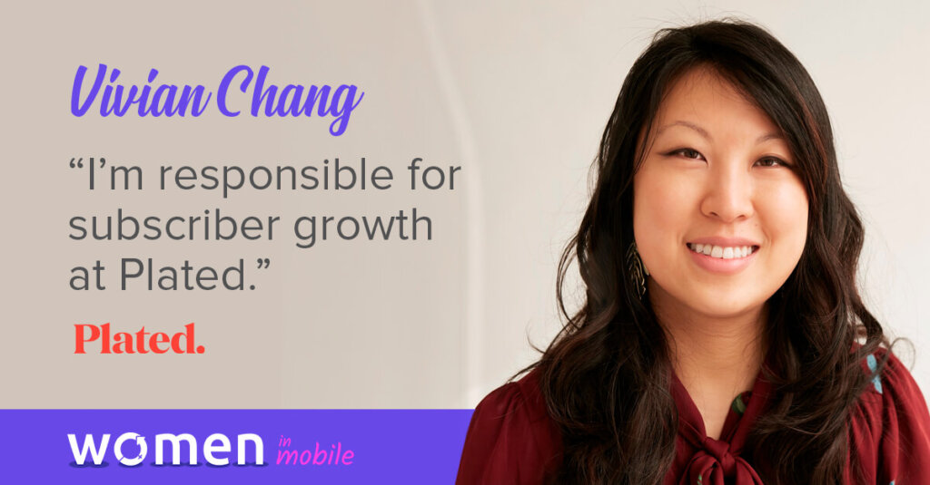 Women in Mobile: Career Lessons from Vivian Chang @ Plated