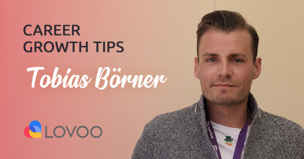 Career Growth Tips from Tobias Börner @LOVOO