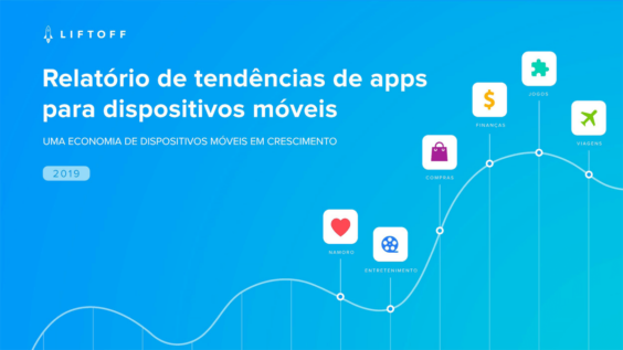 Relatório de tendências de apps para dispositivos móveis de 2019