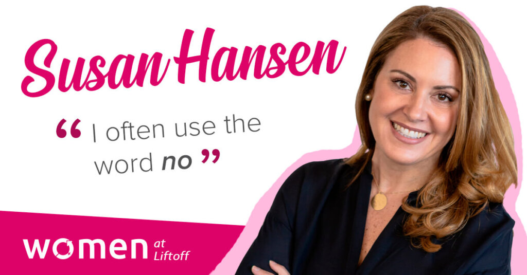 Women at Liftoff: Susan Hansen, General Counsel