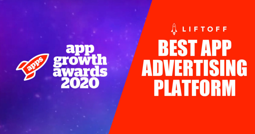 Liftoff Wins 2020 “Best App Advertising Platform” Award