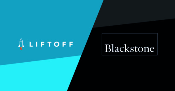 Liftoff Forms Strategic Partnership With Blackstone