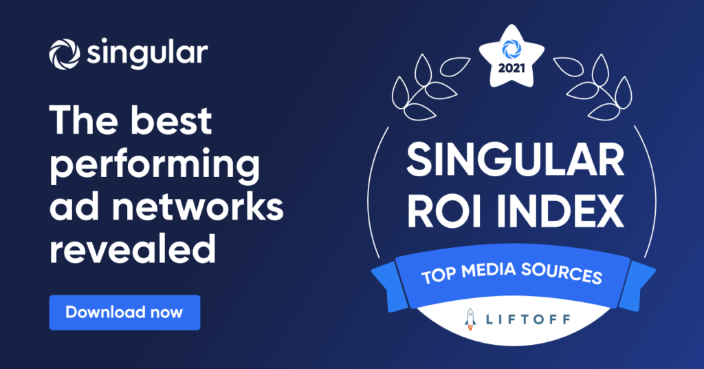 Liftoff Recognized as Top Media Source on 2021 Singular ROI Index