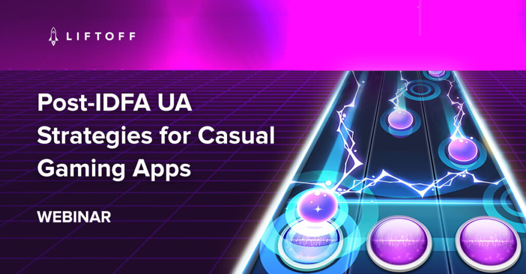 Post-IDFA UA Strategies for Casual Gaming Apps