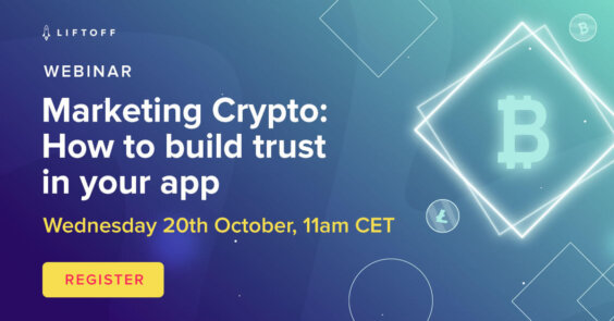 Marketing Crypto: How to Build Trust in Your App