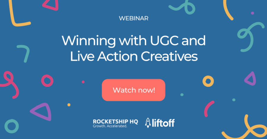 Winning with UGC and Live Action Creatives