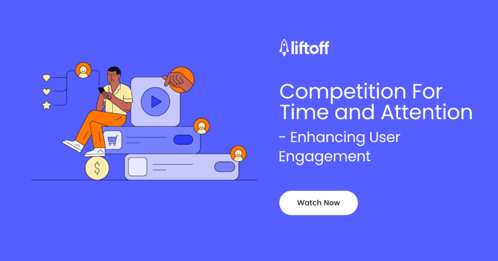 Competition For Time and Attention - Enhancing User Engagement