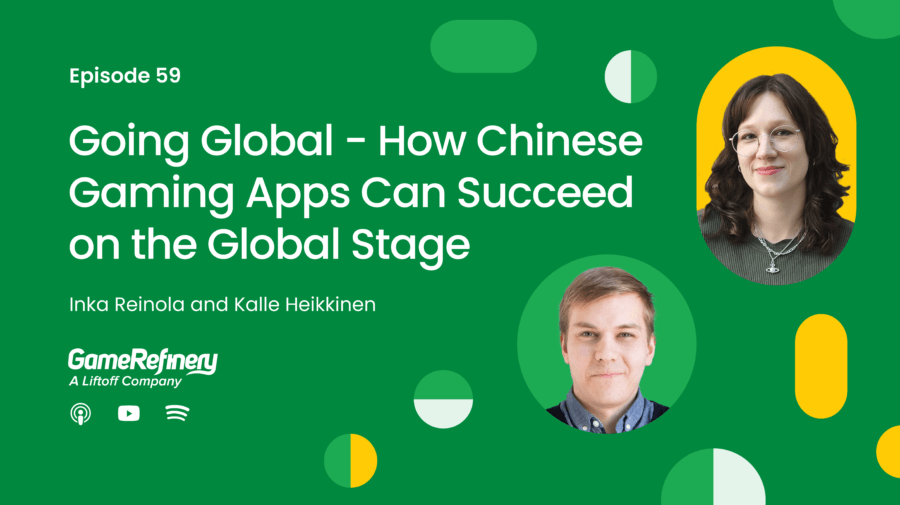 Episode 59: Going Global - How Chinese Gaming Apps can succeed on the global stage