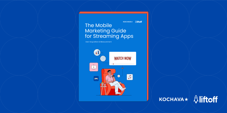 The Mobile Marketing Guide for Streaming Apps